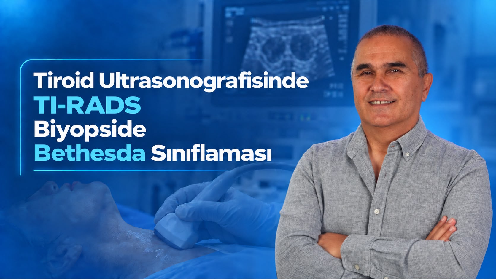 Tiroid Ultrasonografisinde TI-RADS ve Biyopside Bethesda Sınıflaması Ne Anlama Gelir?